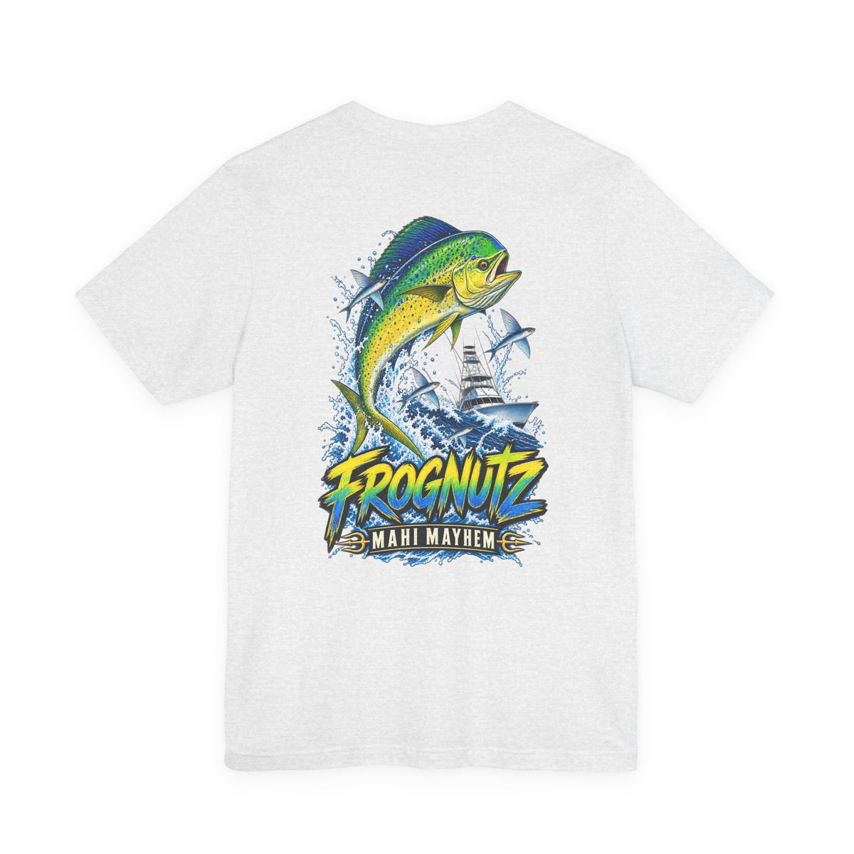 Frognutz Mahi Mayhem | Front Logo and Back Graphic Tee