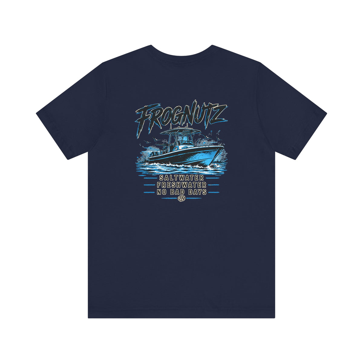 Frognutz Saltwater Freshwater No Bad Days | Front Logo and Back Graphic Tee