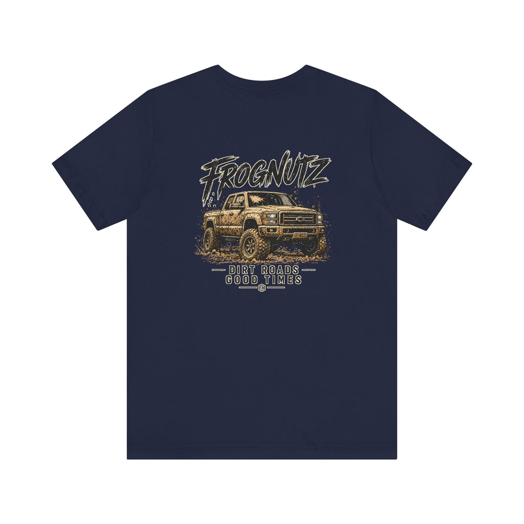 Frognutz Dirt Roads Good Times | Front Logo and Back Graphic Tee