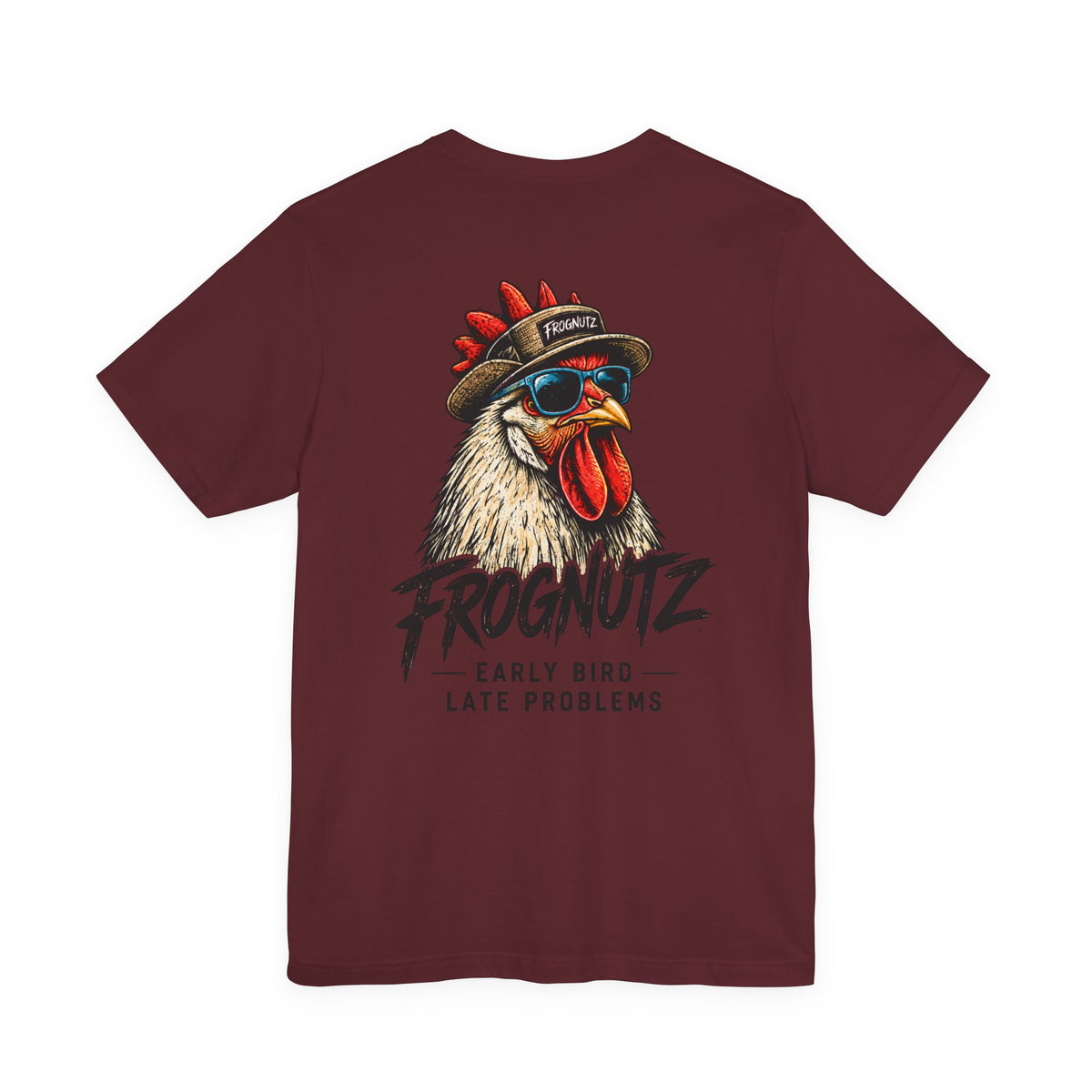 Frognutz Early Bird Late Problems | Front Logo and Back Graphic Tee