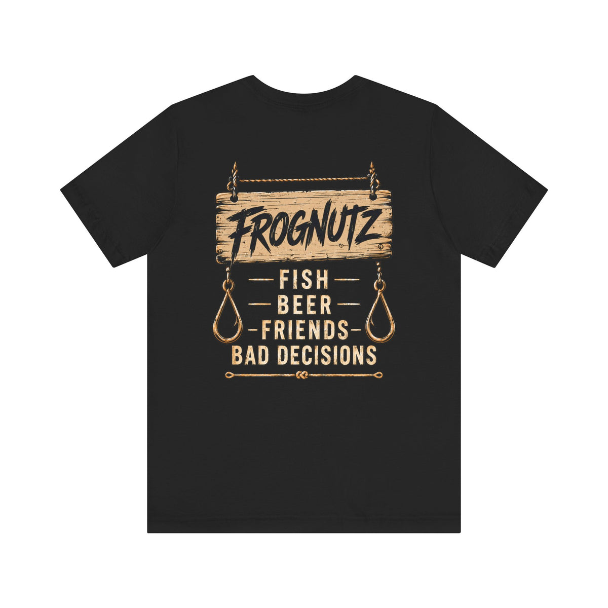Frognutz Fish Beer Friends Bad Decisions | Front Logo and Back Graphic Tee