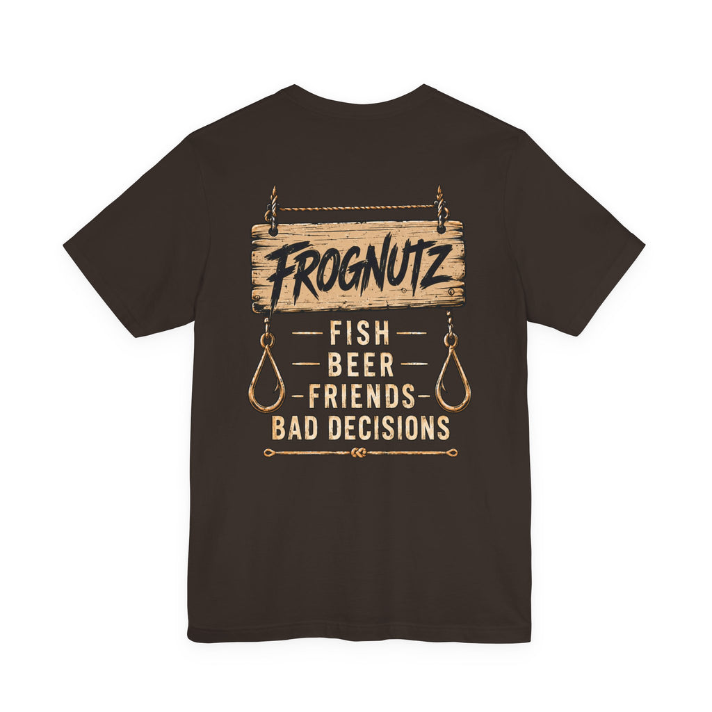 Frognutz Fish Beer Friends Bad Decisions | Front Logo and Back Graphic Tee