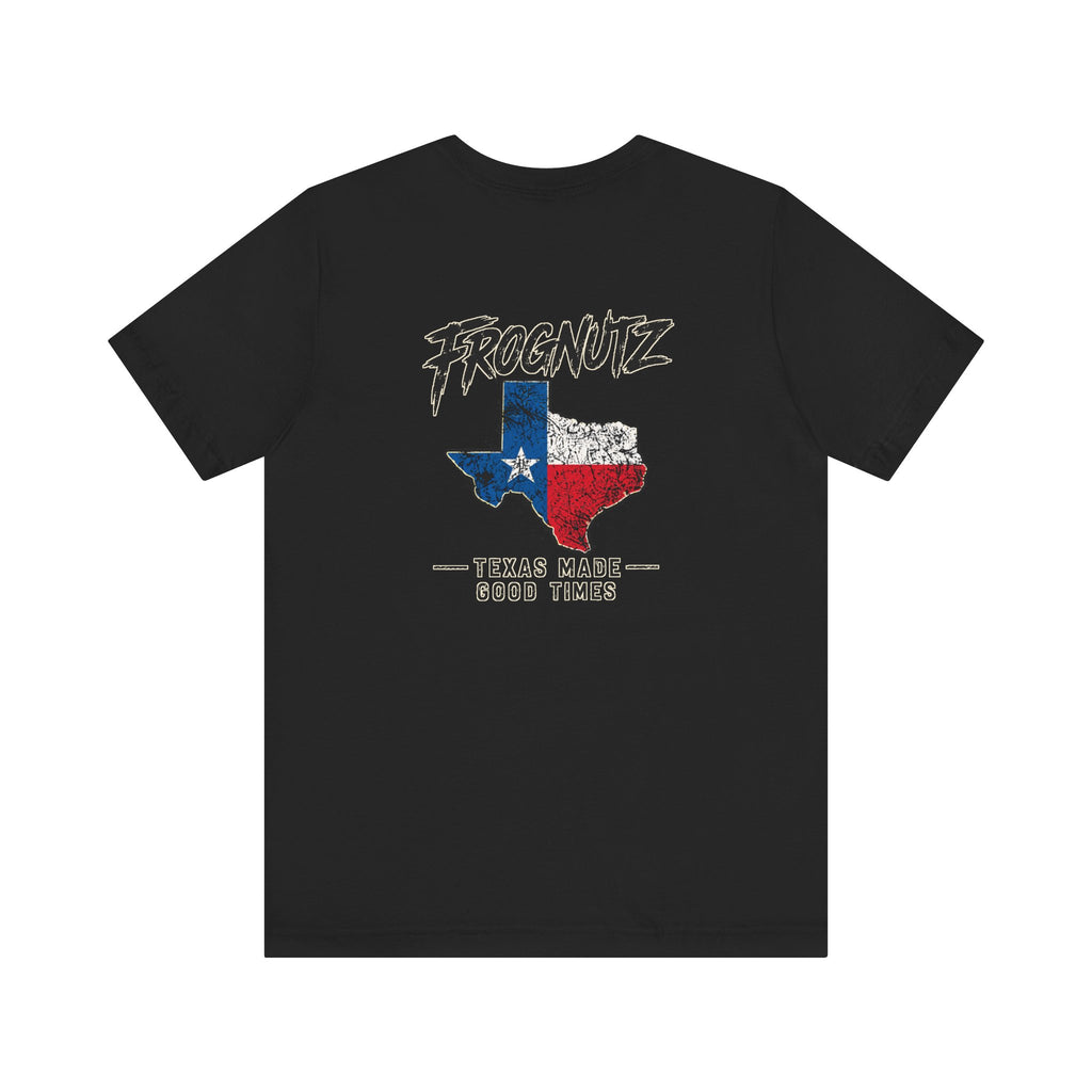 Frognutz Texas Made Good Times | Front Logo and Back Graphic Tee