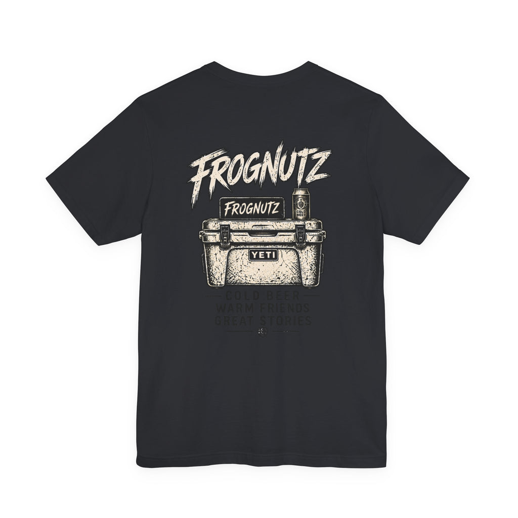 Frognutz Cold Beer Warm Friends Great Stories | Front Logo and Back Graphic Tee