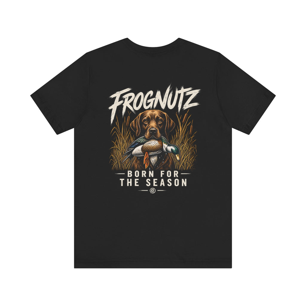 Frognutz Born for the Season | Front Logo and Back Graphic Tee
