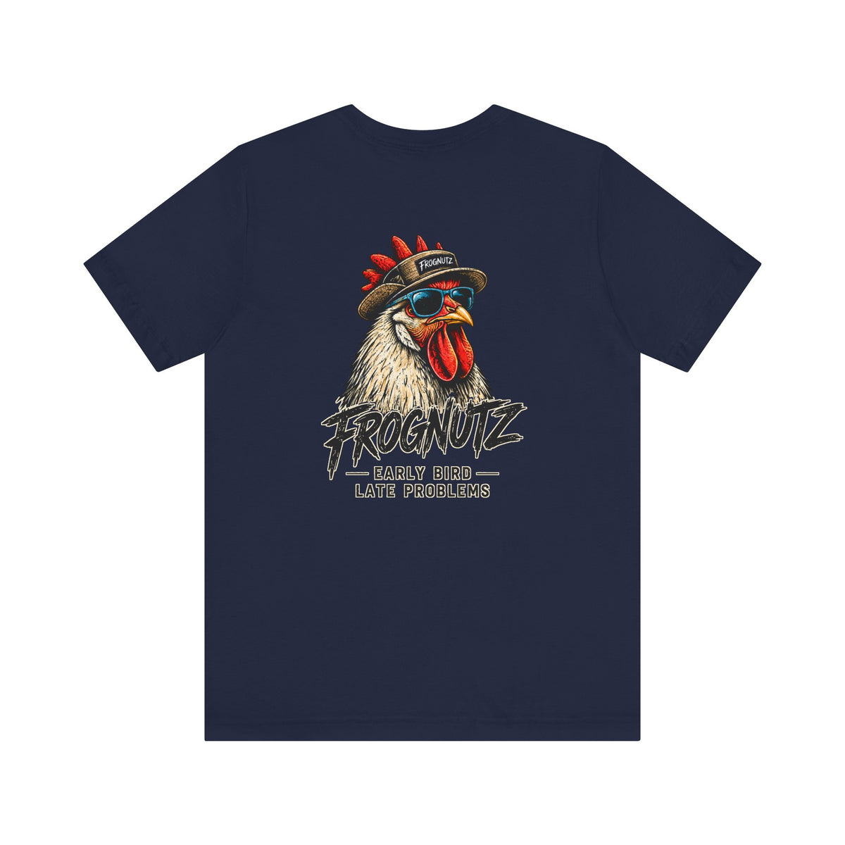 Frognutz Early Bird Late Problems | Front Logo and Back Graphic Tee