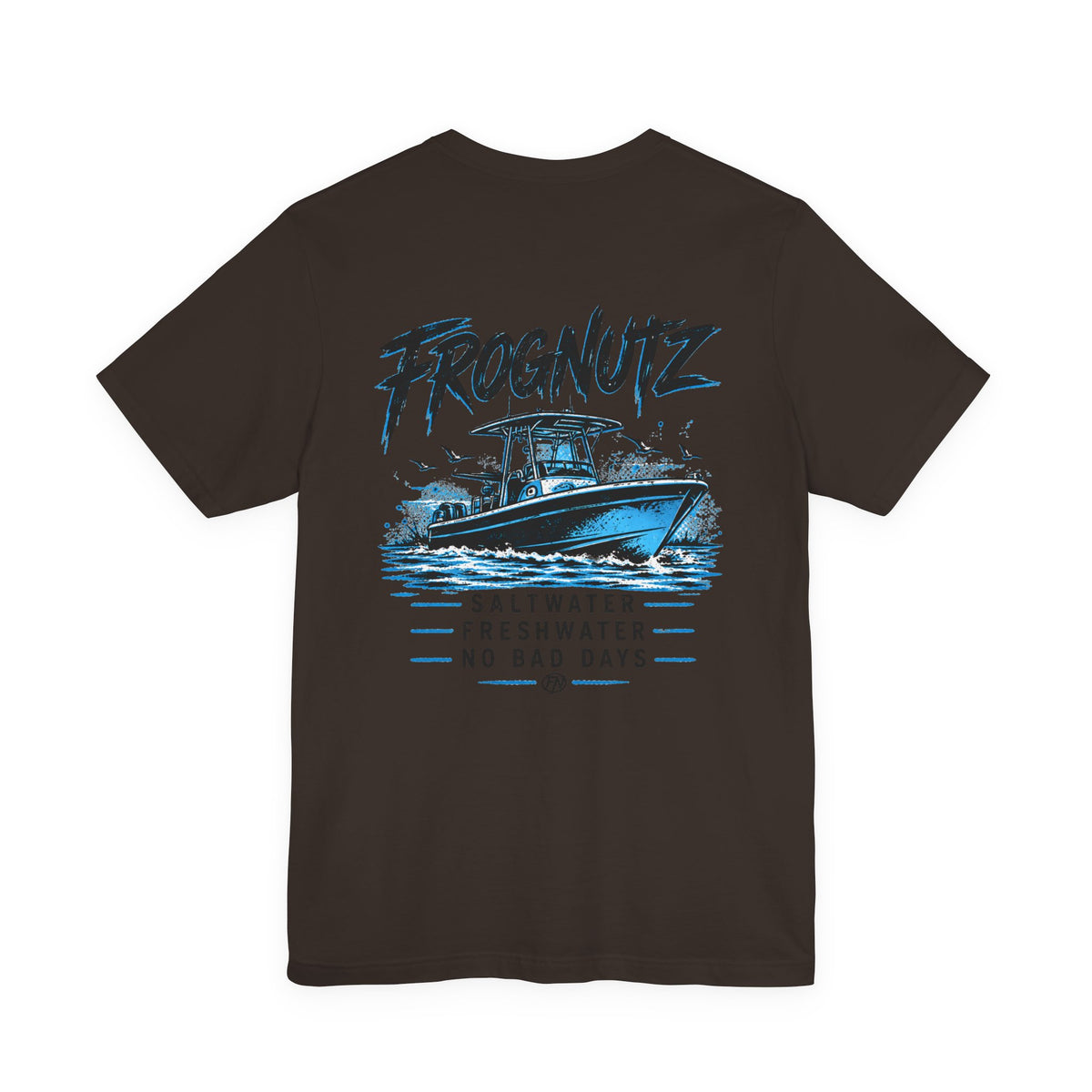 Frognutz Saltwater Freshwater No Bad Days | Front Logo and Back Graphic Tee