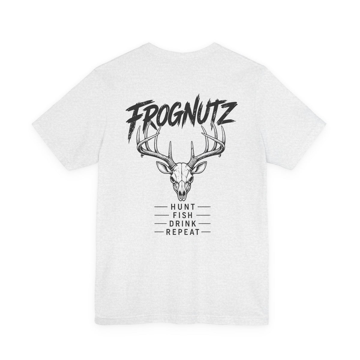 Frognutz Hunt Fish Drink Repeat | Front Logo and Back Graphic Tee