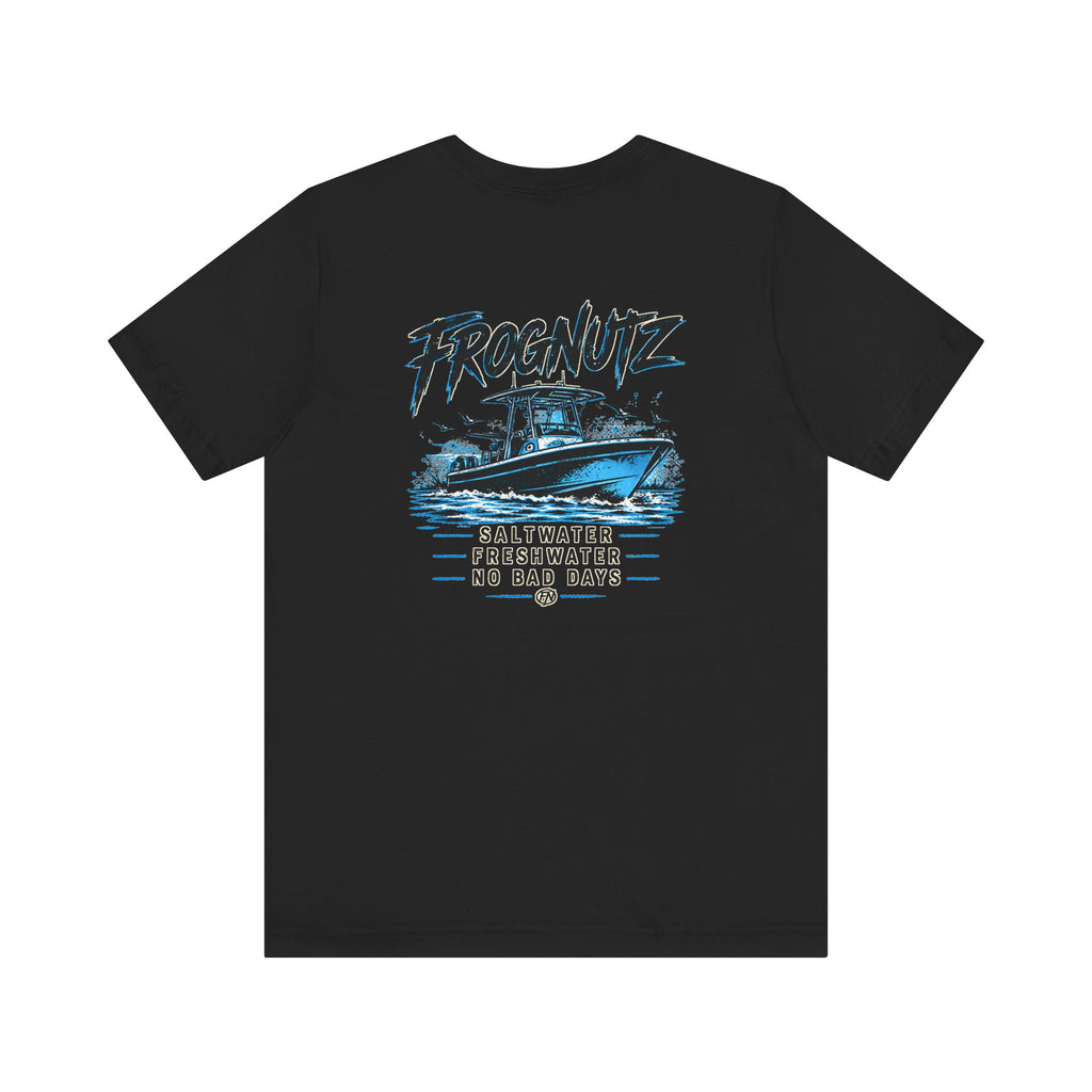 Frognutz Saltwater Freshwater No Bad Days | Front Logo and Back Graphic Tee