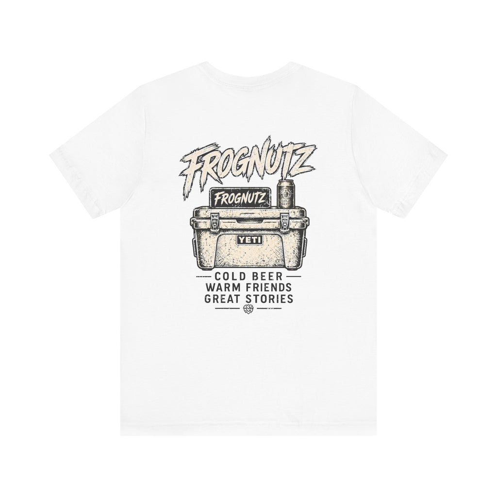 Frognutz Cold Beer Warm Friends Great Stories | Front Logo and Back Graphic Tee