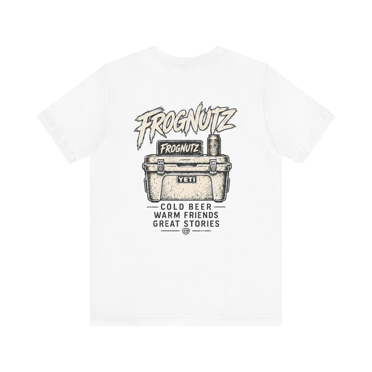 Frognutz Cold Beer Warm Friends Great Stories | Front Logo and Back Graphic Tee