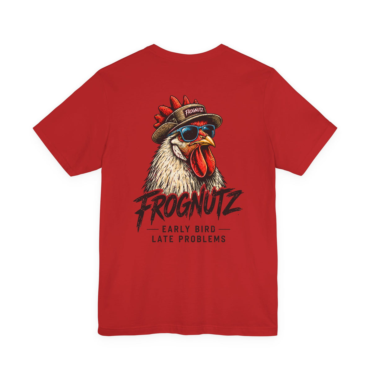 Frognutz Early Bird Late Problems | Front Logo and Back Graphic Tee